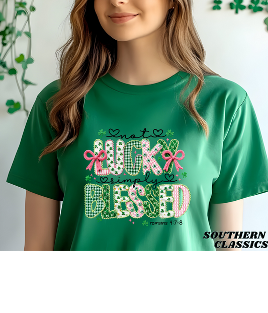 St. Patrick's - Not Lucky Simply Blessed