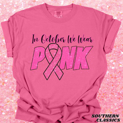Breast Cancer Awareness - In October We Wear Pink