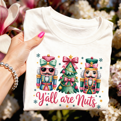 Y'all are Nuts - Nutcracker Christmas