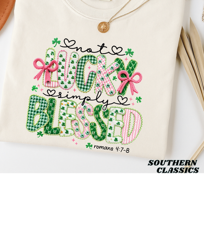 St. Patrick's - Not Lucky Simply Blessed