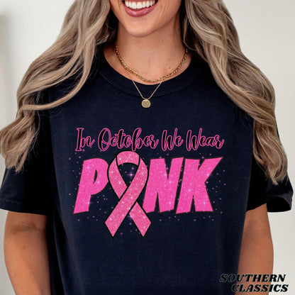Breast Cancer Awareness - In October We Wear Pink